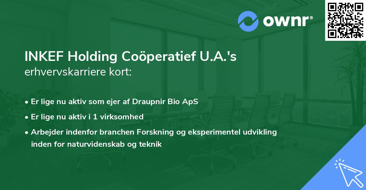 INKEF Holding Coöperatief U.A.'s erhvervskarriere kort