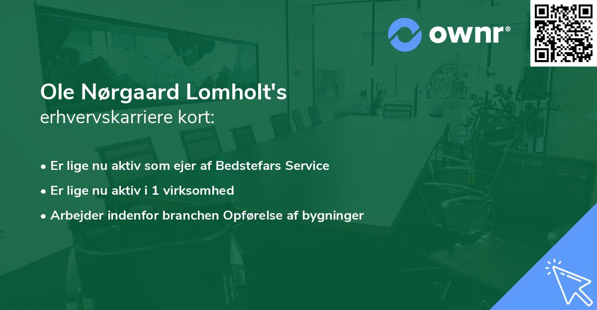 Ole Nørgaard Lomholt's erhvervskarriere kort