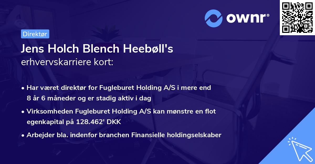 Jens Holch Blench Heebøll's erhvervskarriere kort