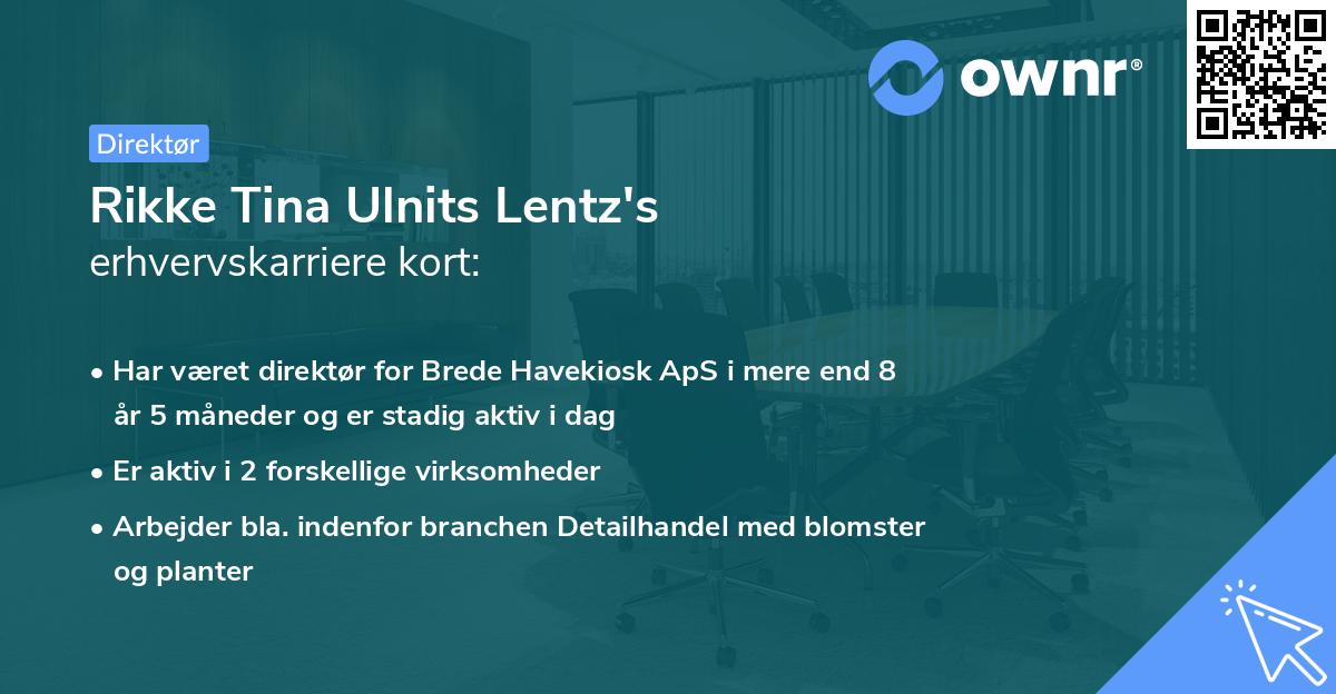 Rikke Tina Ulnits Lentz's erhvervskarriere kort