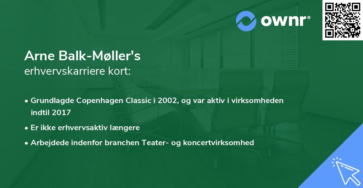 Arne Balk-Møller's erhvervskarriere kort