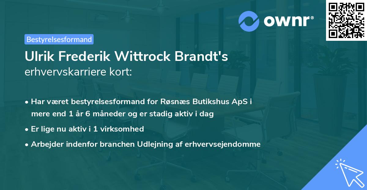 Ulrik Frederik Wittrock Brandt's erhvervskarriere kort