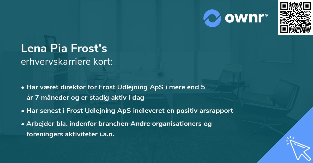 Lena Pia Frost's erhvervskarriere kort