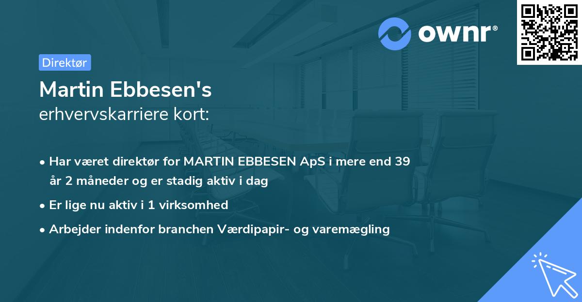 Martin Ebbesen's erhvervskarriere kort
