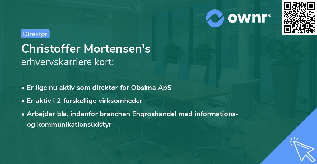 Christoffer Mortensen's erhvervskarriere kort
