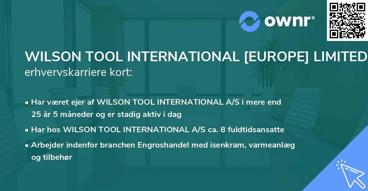 WILSON TOOL INTERNATIONAL [EUROPE] LIMITED's erhvervskarriere kort