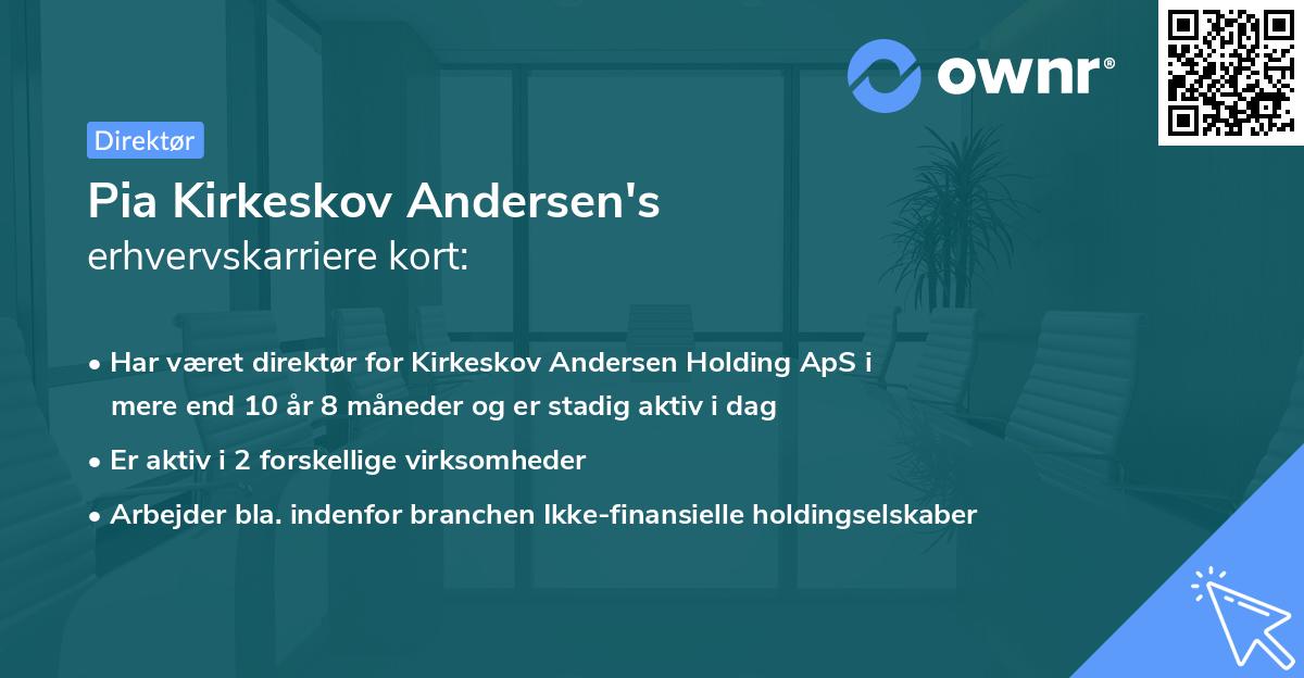 Pia Kirkeskov Andersen's erhvervskarriere kort