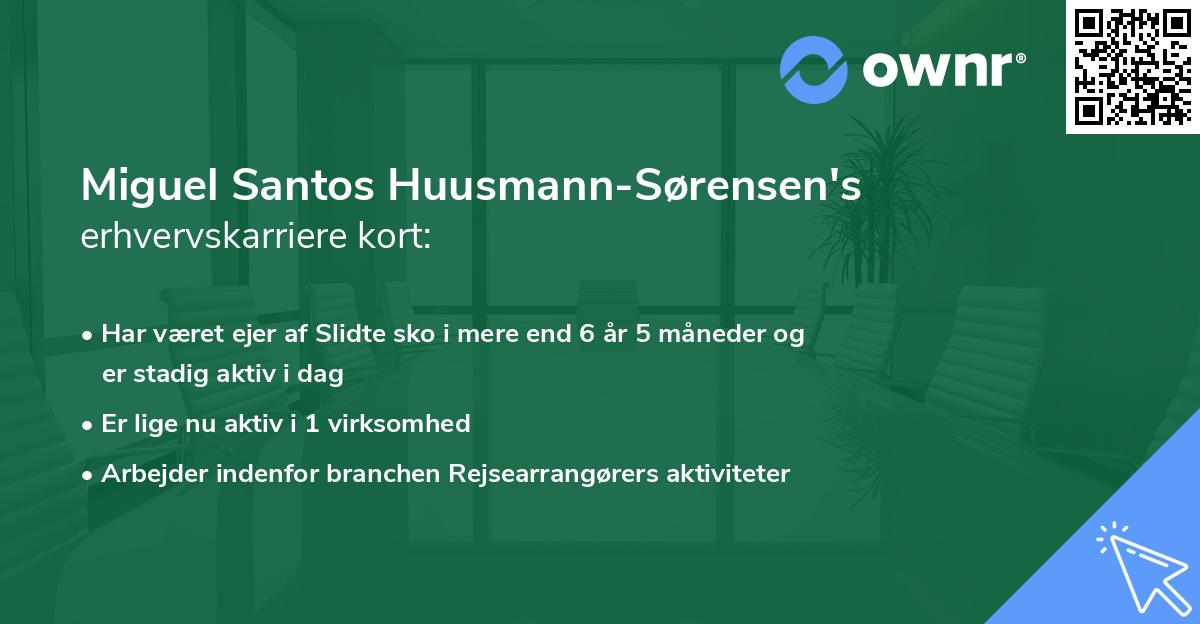 Miguel Santos Huusmann-Sørensen's erhvervskarriere kort