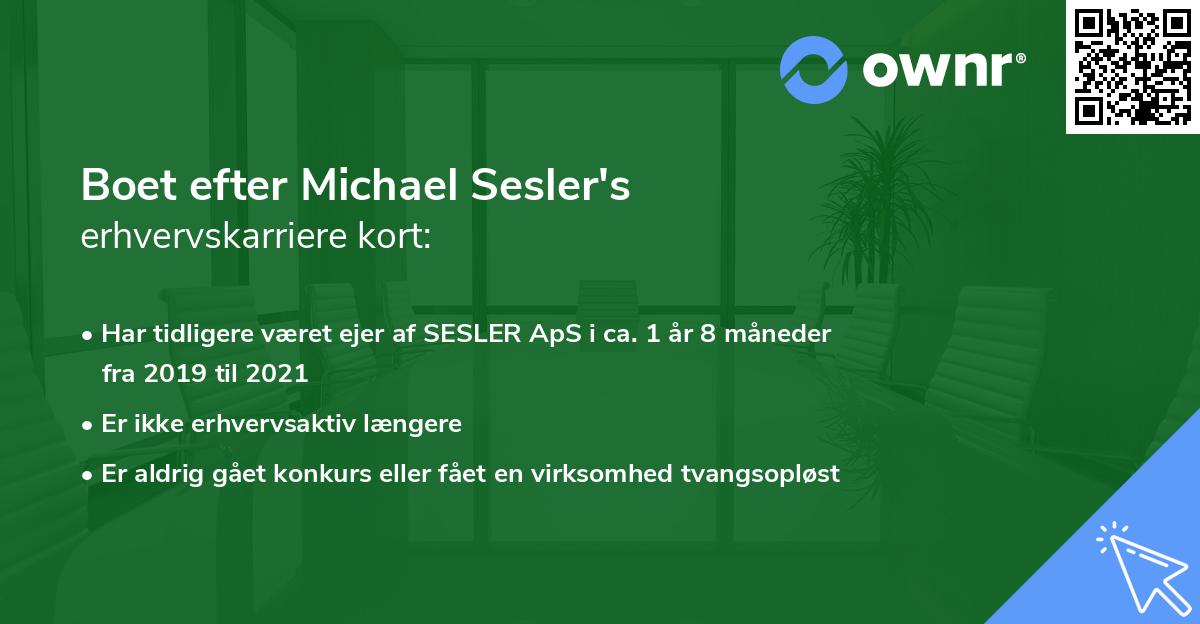 Boet efter Michael Sesler's erhvervskarriere kort