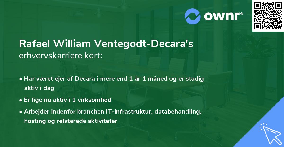 Rafael William Ventegodt-Decara's erhvervskarriere kort