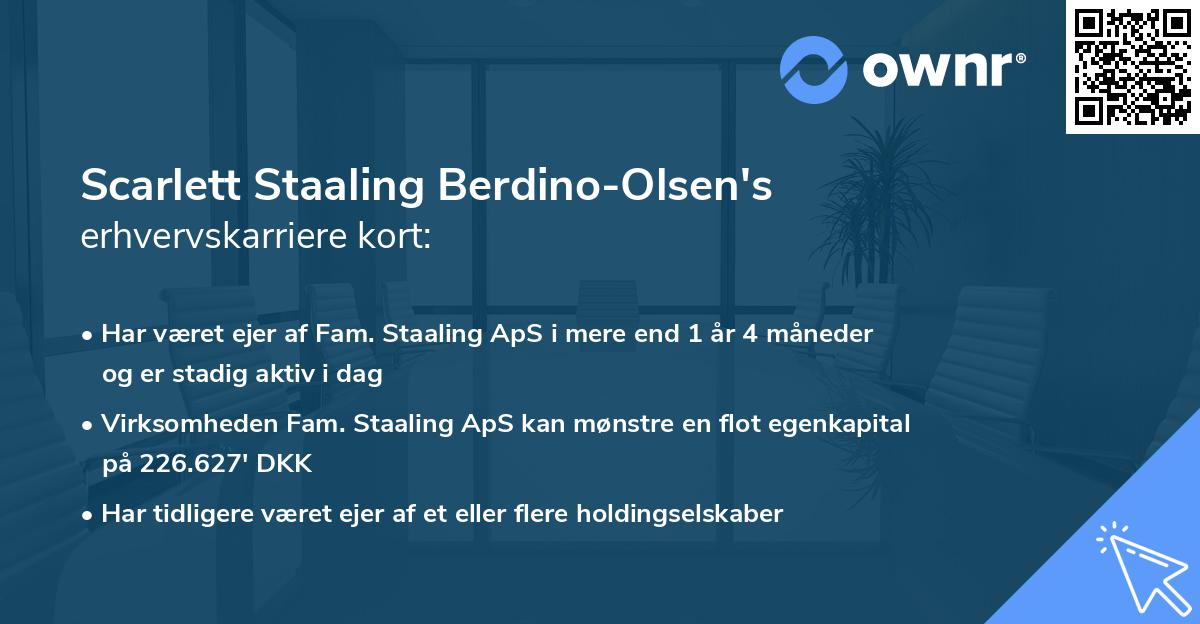 Scarlett Staaling Berdino-Olsen's erhvervskarriere kort