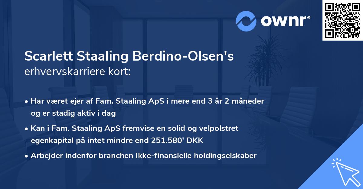 Scarlett Staaling Berdino-Olsen's erhvervskarriere kort