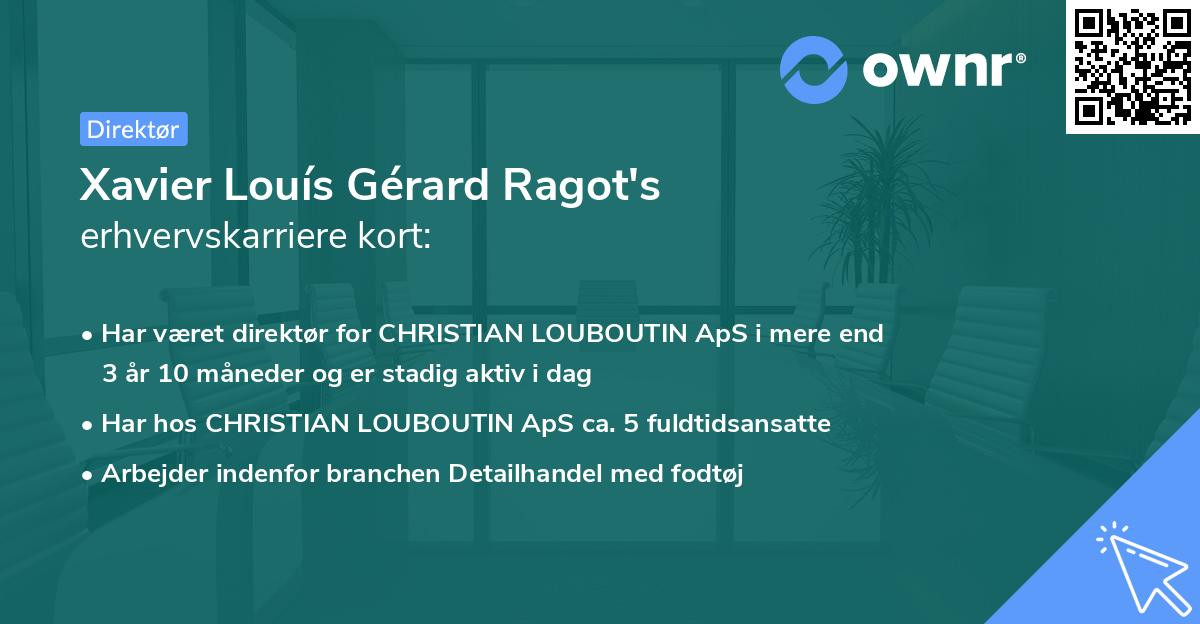 Xavier Louís Gérard Ragot's erhvervskarriere kort