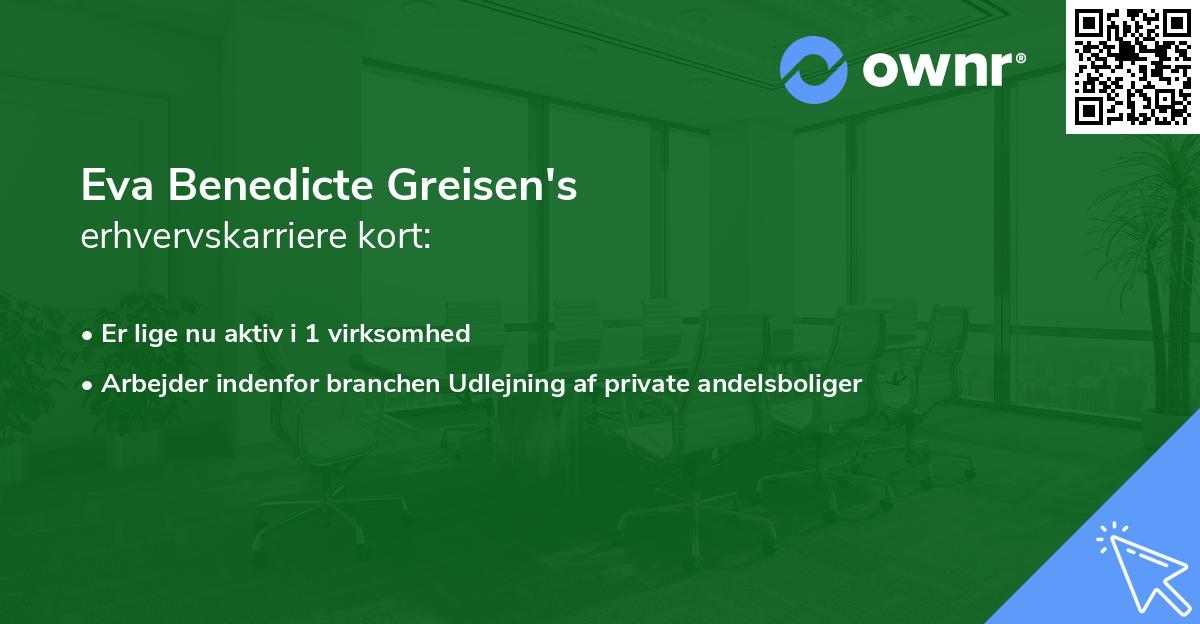Eva Benedicte Greisen's erhvervskarriere kort