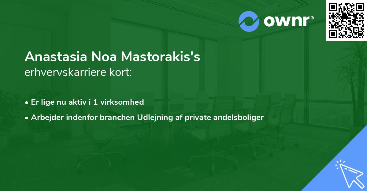 Anastasia Noa Mastorakis's erhvervskarriere kort