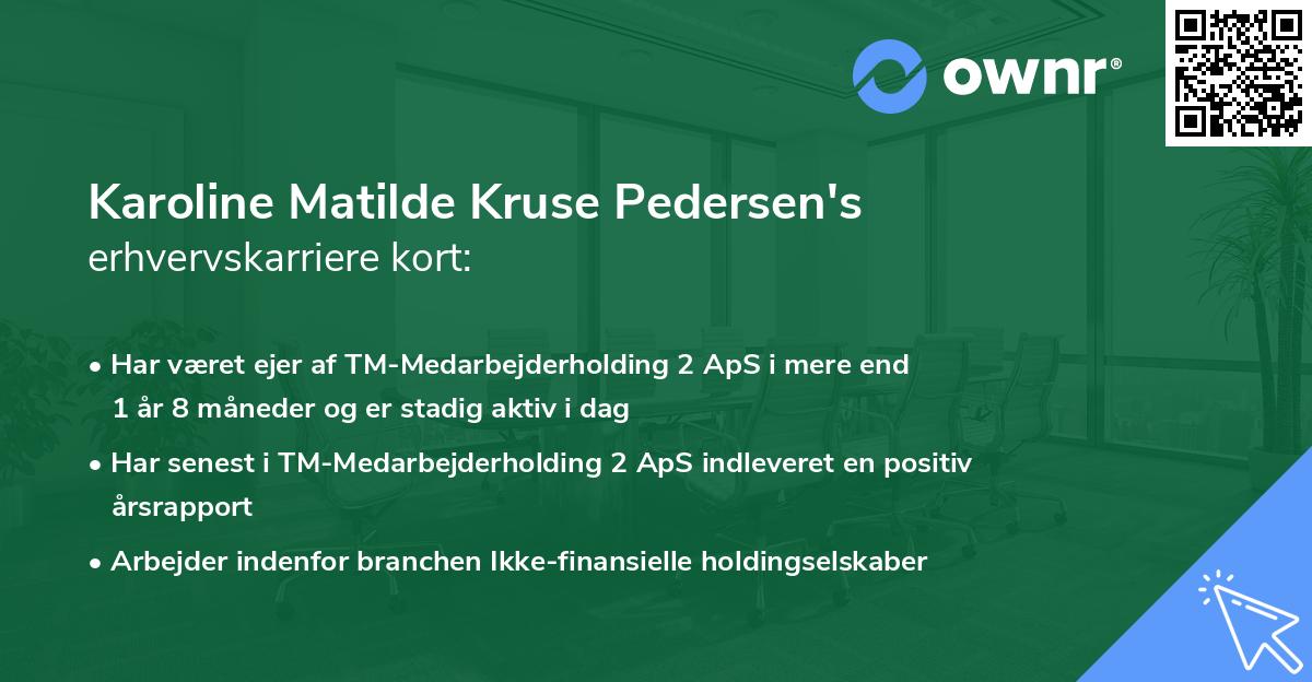 Karoline Matilde Kruse Pedersen's erhvervskarriere kort
