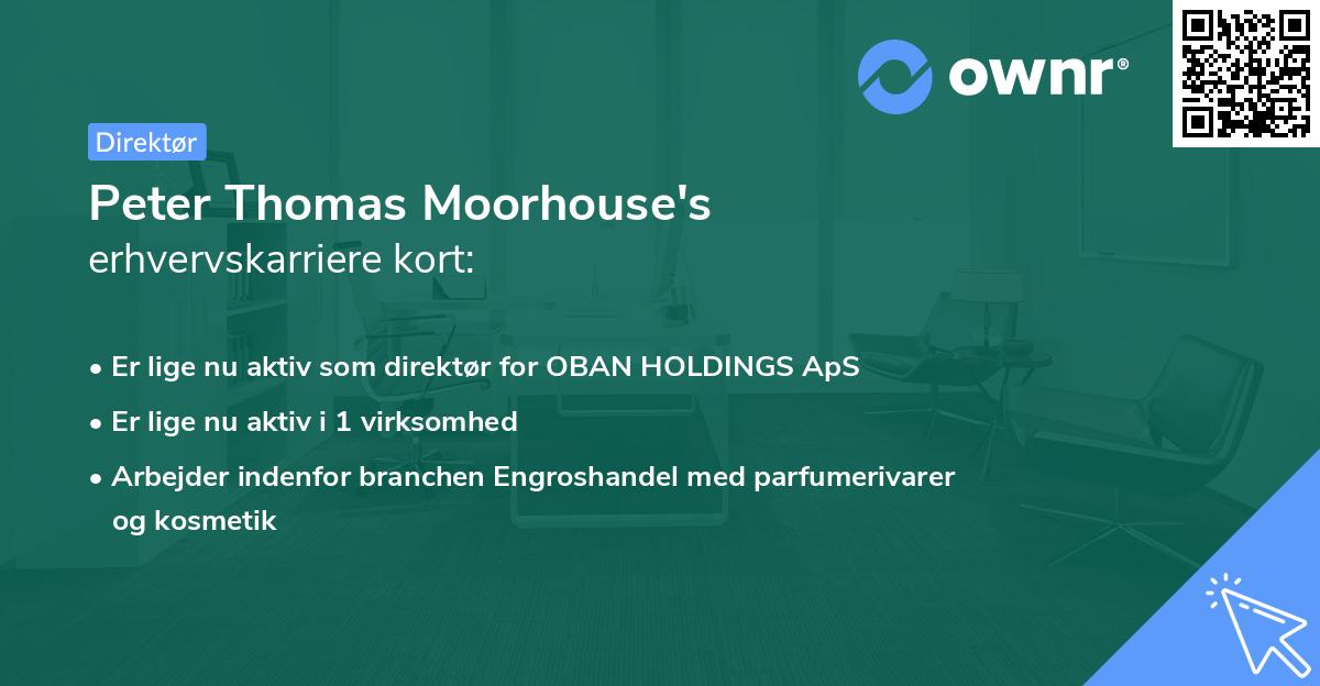 Peter Thomas Moorhouse's erhvervskarriere kort