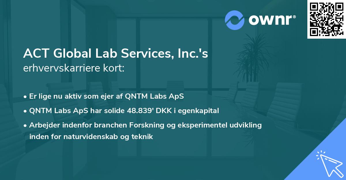ACT Global Lab Services, Inc.'s erhvervskarriere kort