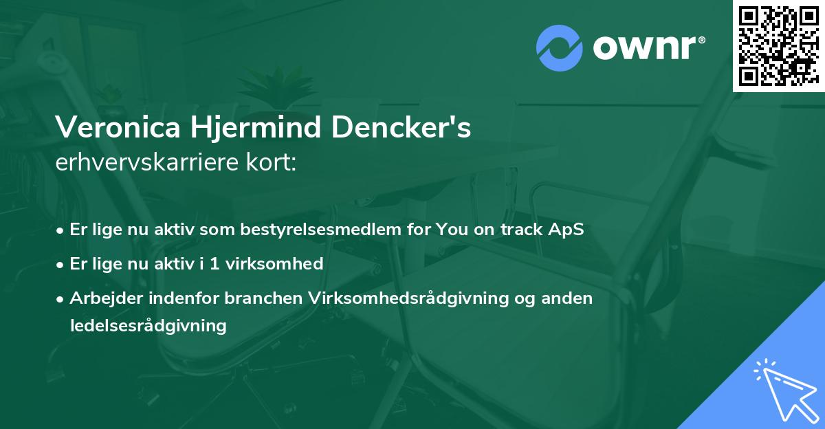 Veronica Hjermind Dencker's erhvervskarriere kort