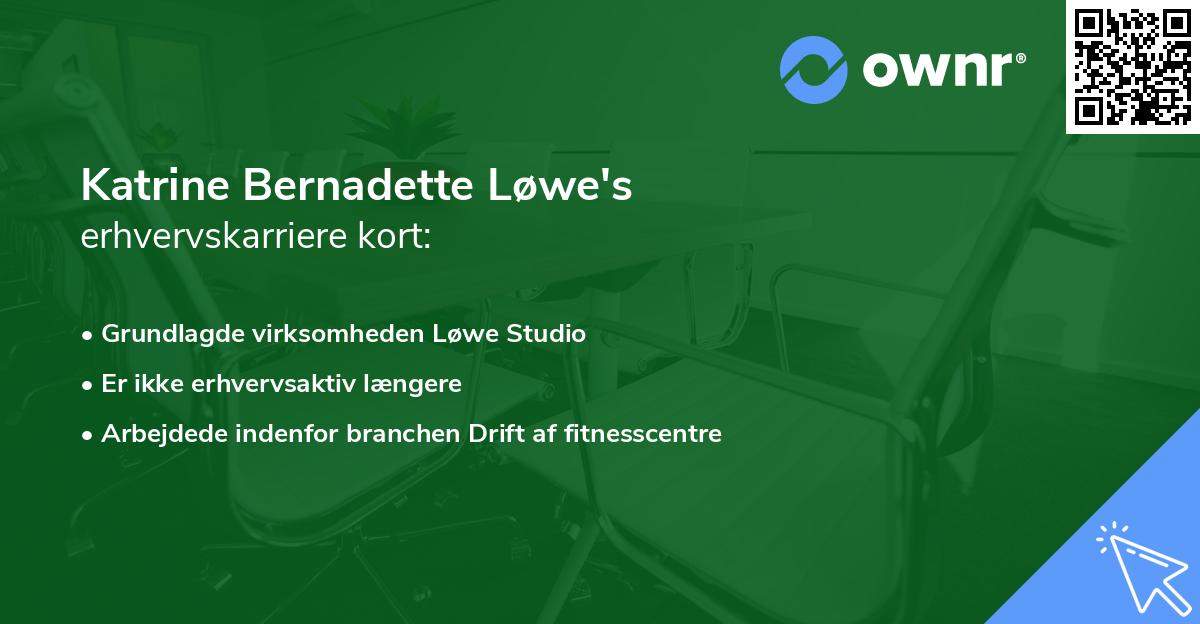 Katrine Bernadette Løwe's erhvervskarriere kort