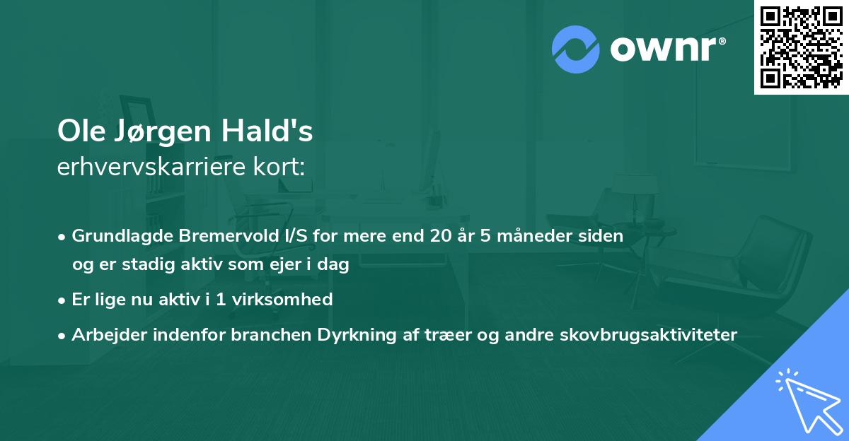 Ole Jørgen Hald's erhvervskarriere kort