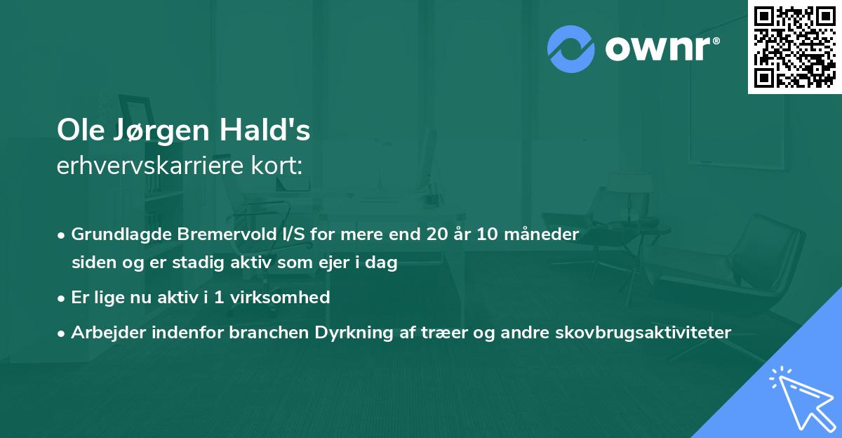 Ole Jørgen Hald's erhvervskarriere kort