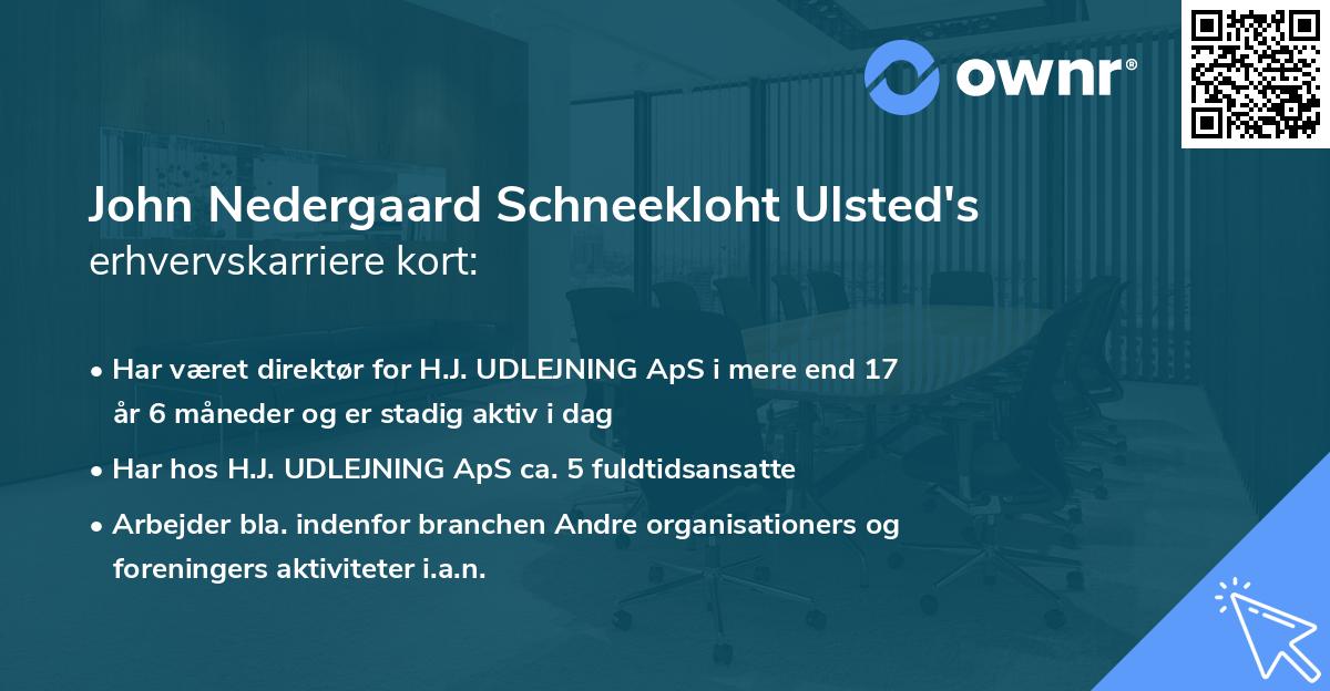 John Nedergaard Schneekloht Ulsted's erhvervskarriere kort