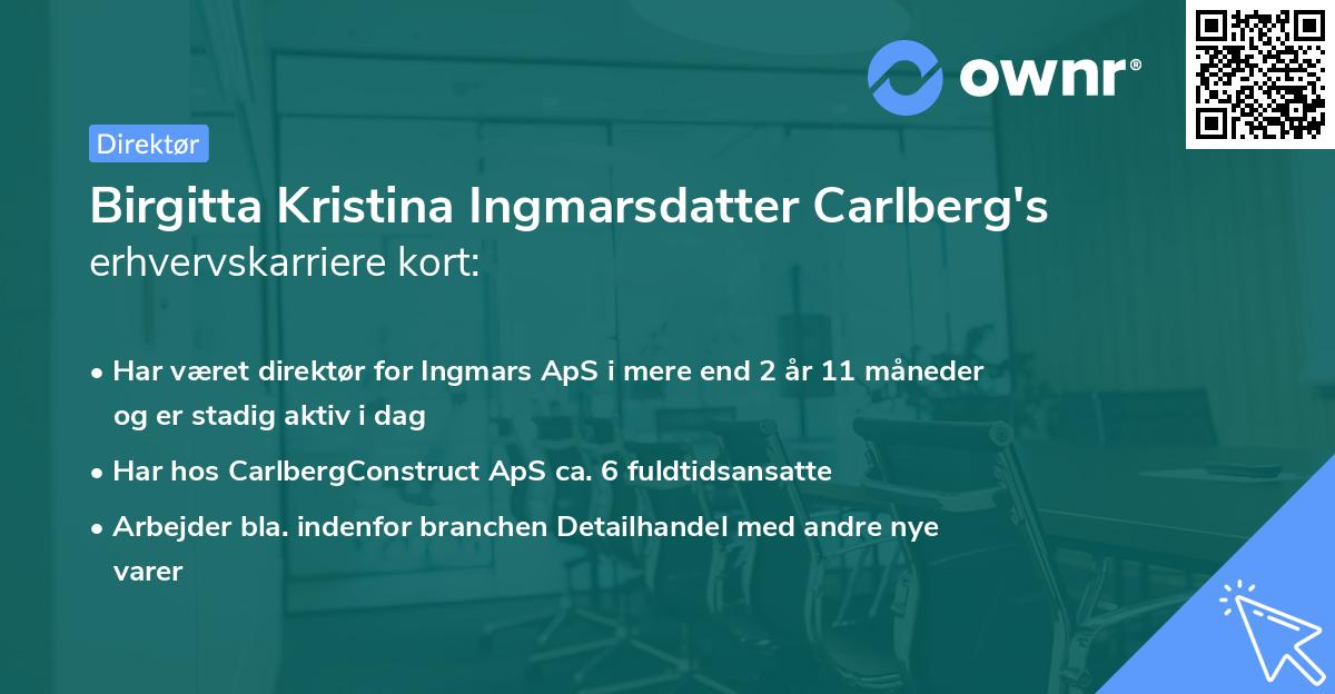 Birgitta Kristina Ingmarsdatter Carlberg's erhvervskarriere kort