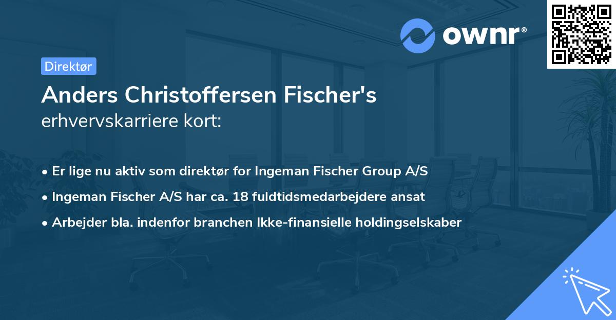 Anders Christoffersen Fischer's erhvervskarriere kort