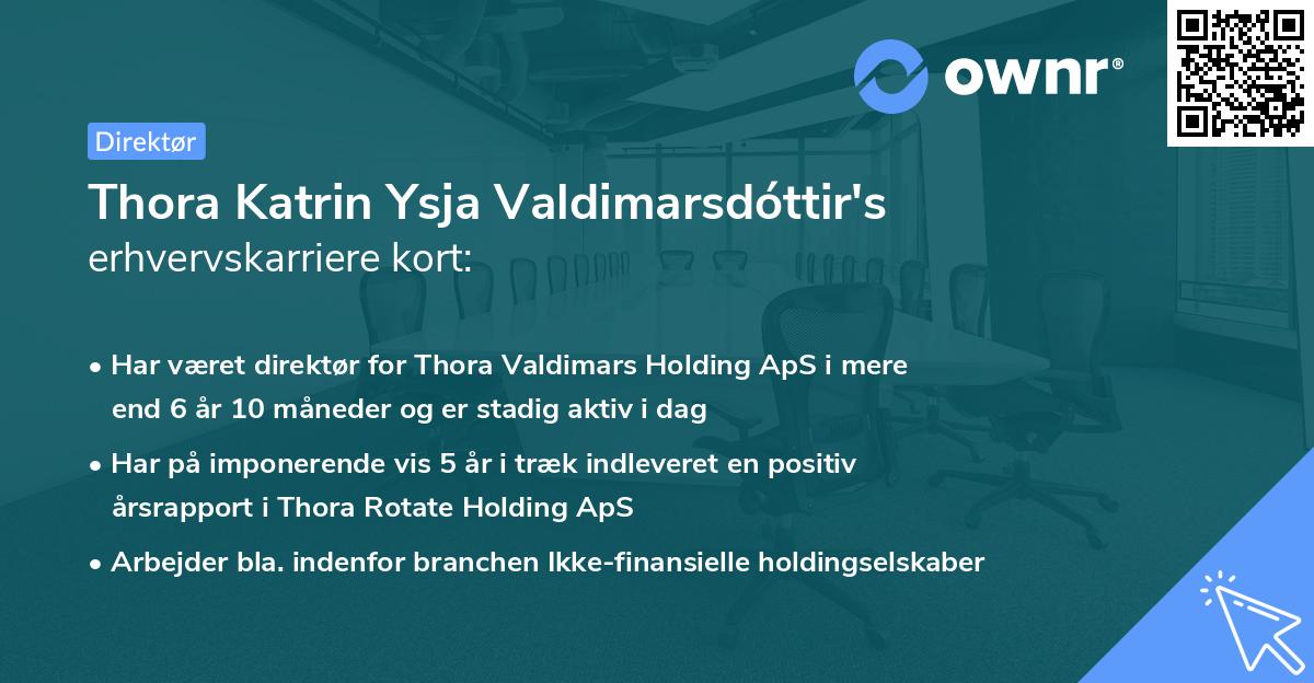 Thora Katrin Ysja Valdimarsdóttir's erhvervskarriere kort