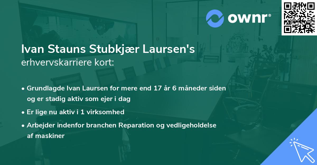 Ivan Stauns Stubkjær Laursen's erhvervskarriere kort
