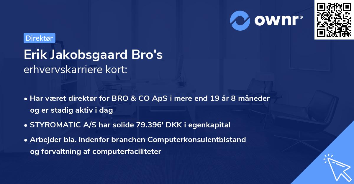 Erik Jakobsgaard Bro's erhvervskarriere kort
