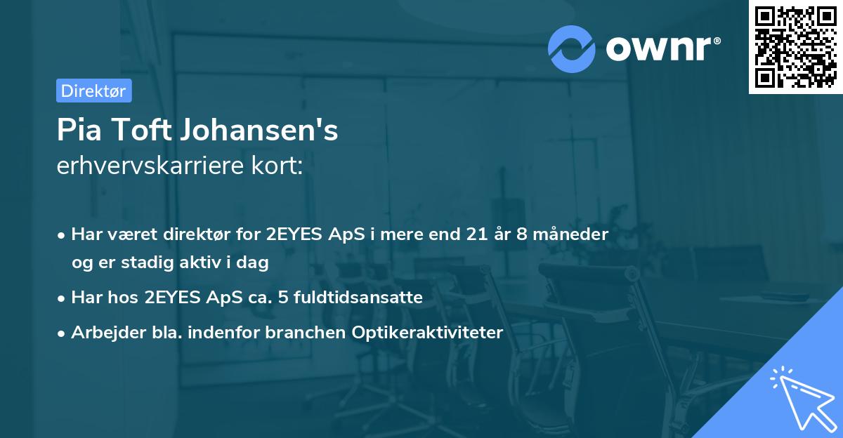 Pia Toft Johansen's erhvervskarriere kort
