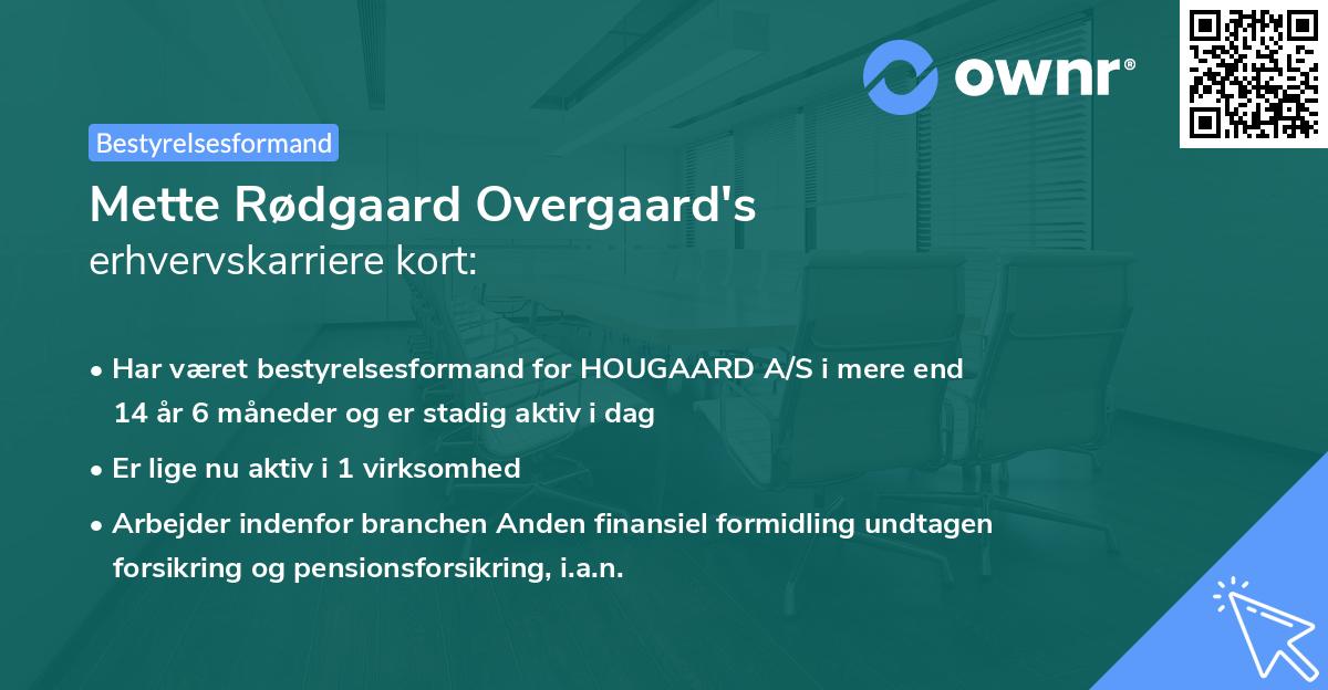 Mette Rødgaard Overgaard's erhvervskarriere kort