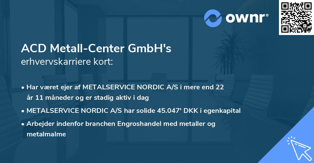 ACD Metall-Center GmbH's erhvervskarriere kort