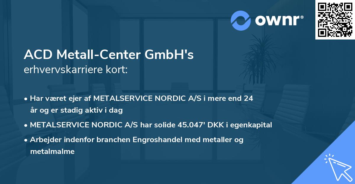 ACD Metall-Center GmbH's erhvervskarriere kort
