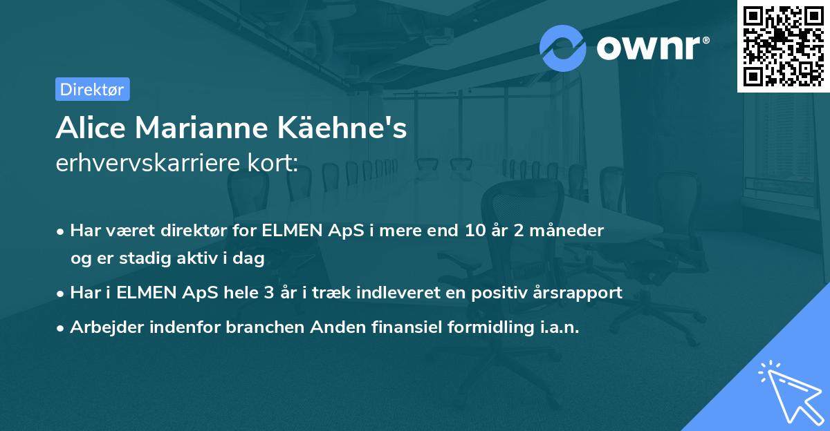 Alice Marianne Käehne's erhvervskarriere kort