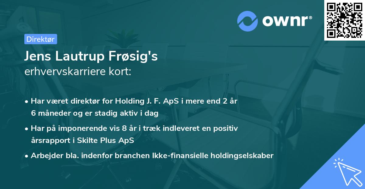 Jens Lautrup Frøsig's erhvervskarriere kort
