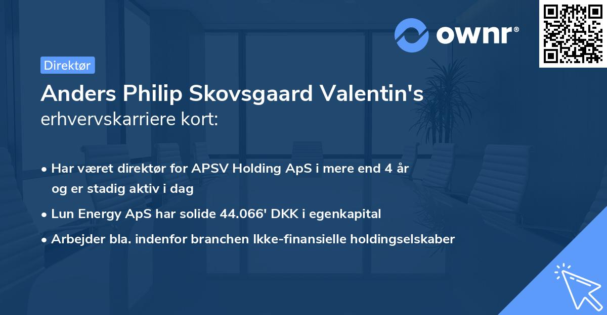 Anders Philip Skovsgaard Valentin's erhvervskarriere kort