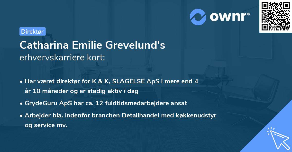 Catharina Emilie Grevelund's erhvervskarriere kort
