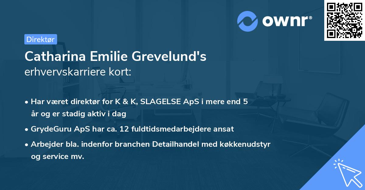 Catharina Emilie Grevelund's erhvervskarriere kort
