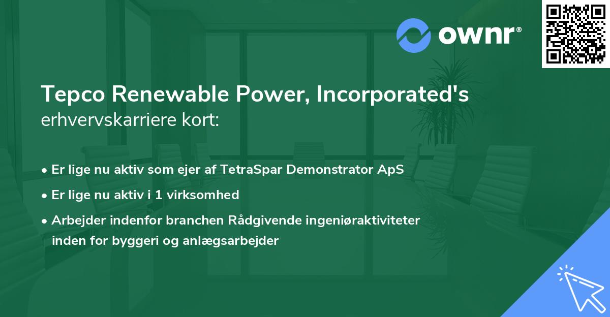 Tepco Renewable Power, Incorporated's erhvervskarriere kort
