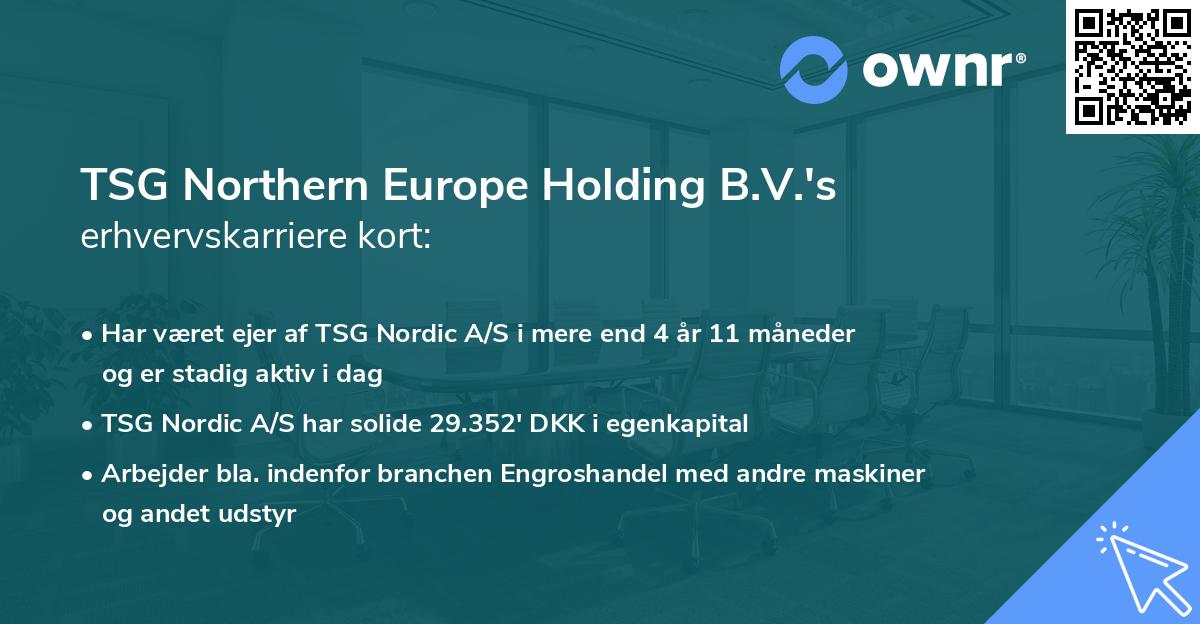 TSG Northern Europe Holding B.V.'s erhvervskarriere kort