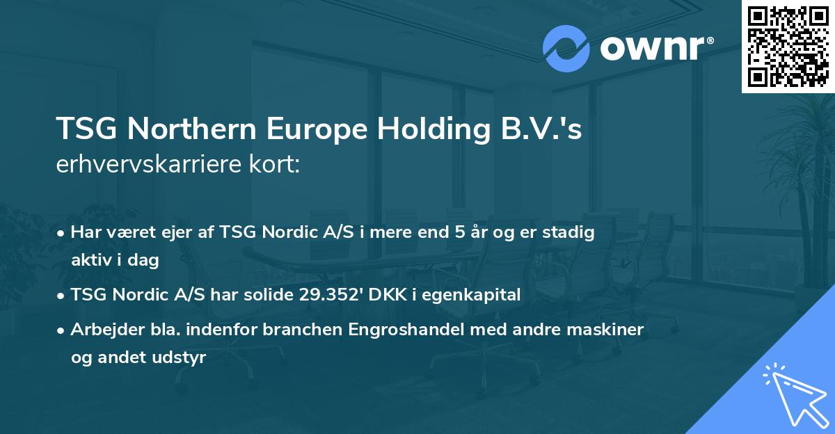 TSG Northern Europe Holding B.V.'s erhvervskarriere kort