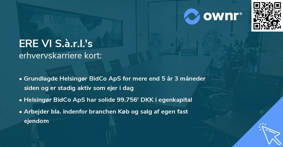 ERE VI S.à.r.l.'s erhvervskarriere kort