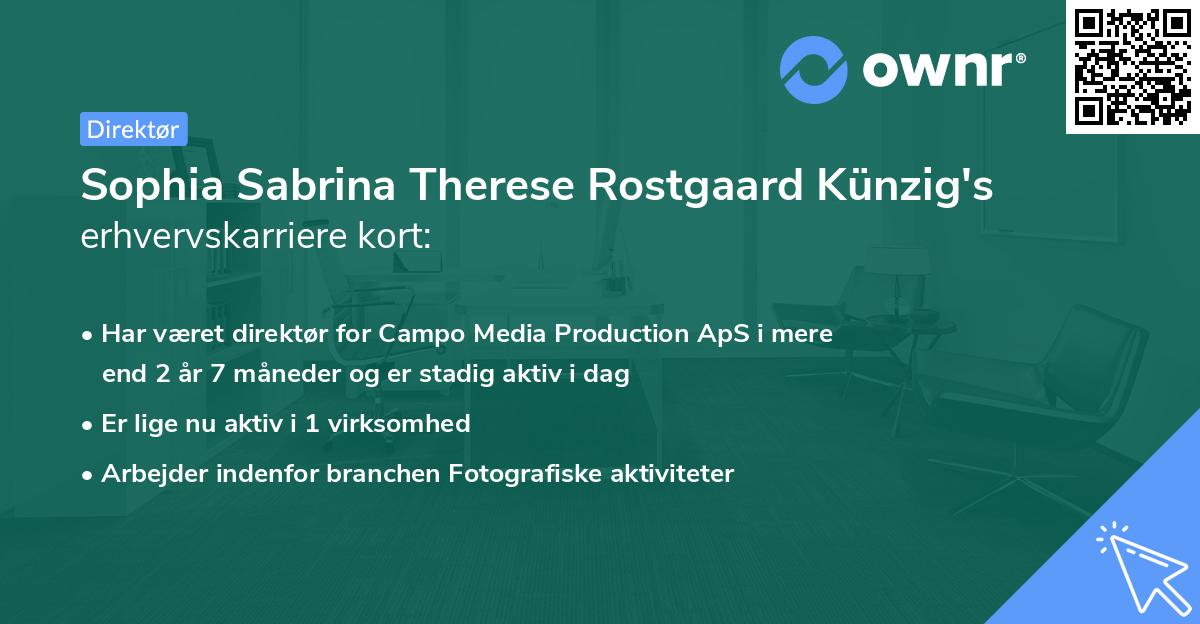 Sophia Sabrina Therese Rostgaard Künzig's erhvervskarriere kort