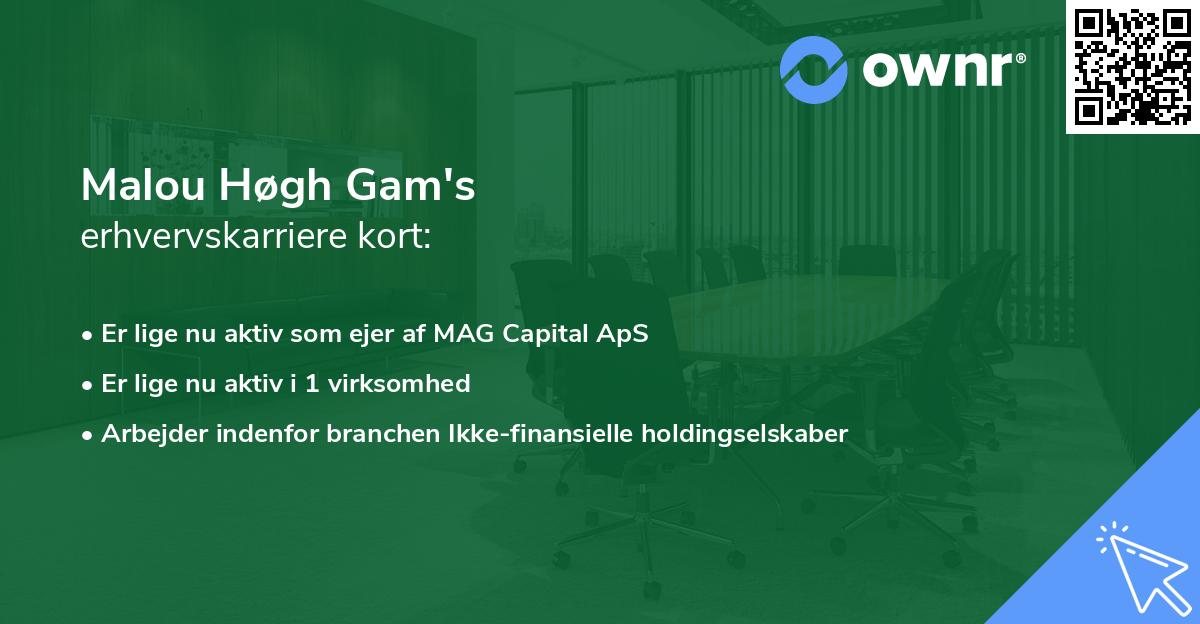 Malou Høgh Gam's erhvervskarriere kort