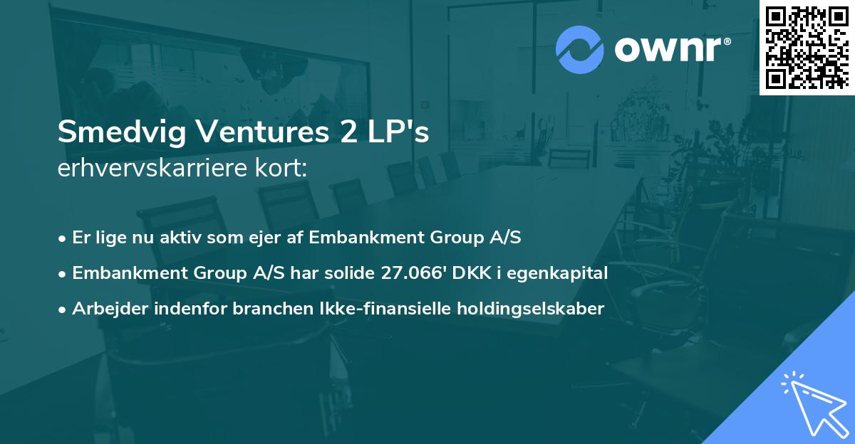 Smedvig Ventures 2 LP's erhvervskarriere kort