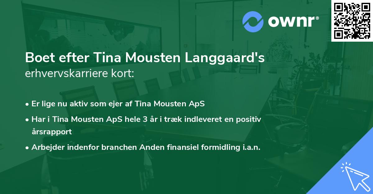 Boet efter Tina Mousten Langgaard's erhvervskarriere kort