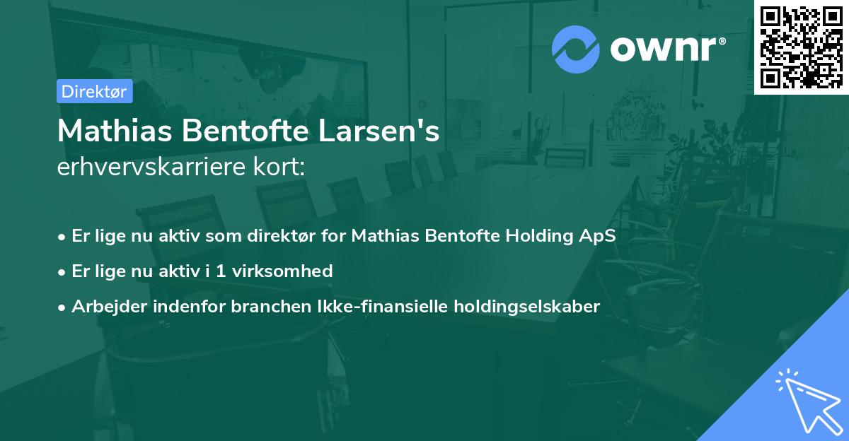 Mathias Bentofte Larsen's erhvervskarriere kort